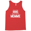 Only The Best Moms Get Promoted To Memmie Tank Top