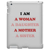 i Am A Woman A Daughter A Mother A Sister iPad 3 and 4 Case