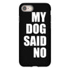 my dog said no! iPhone 8