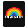 I Am Voting Yes Mousepad