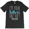 I'm Your Father's Day Gift Mom Says You're Welcome Boy T-Shirt