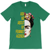 ask me about my feminist agenda frida kahlo T-Shirt