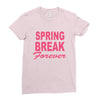 spring break forever Ladies Fitted T-Shirt