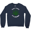 don't panic it's organic   marijuana Crewneck Sweatshirt