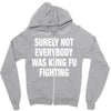 Surely Not Everybody Was Kung Fu Fighting Zipper Hoodie