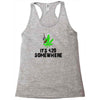 its 420 somewhere Racerback Tank