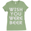 wish you were beer (2) Ladies Fitted T-Shirt