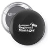 assistant (to the) regional manager Pin-back button
