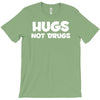 hugs not drugs funny printed T-Shirt