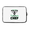 I Was One A Polite Well Mannered Young Lady And Then I Became A Chef Laptop sleeve