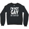 new i'm not gay but $20 is $20 Crewneck Sweatshirt