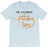 my favorite season is pumpkin spice T-Shirt