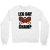 leg day Crewneck Sweatshirt