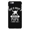 This Is What A Bad Ass Papa Looks Like iPhone 6 Plus/6s Plus Case