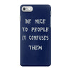 be nice to people girls iPhone 7 Case