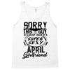 This Guy Is Taken By A Super Sexy April Girlfriend Tank Top