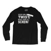 good girls twist bad girls screw Long Sleeve Shirts