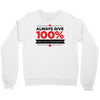 always give 100%, unless you're donating blood Crewneck Sweatshirt