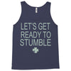 let's get ready to stumble Tank Top
