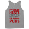 my head hertz from these puns Tank Top