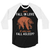 Why Fall In Love If You Can Fall Aslepp 3/4 Sleeve Shirt