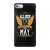 All Men Are Created Equal But Only The Best Are Born In May iPhone 7 Case