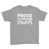 Proud To Wear Pink Youth Tee
