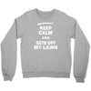 keep calm and get off my lawn Crewneck Sweatshirt