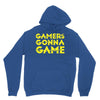 Gamers Gonna Game Unisex Hoodie