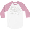 this beard needs beer 3/4 Sleeve Shirt