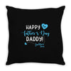 Happy First Father's Day Daddy Throw Pillow