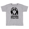 i liked bamboo Toddler T-shirt