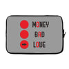 money bad love Laptop sleeve