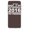 nobody for president try freedom anarchy Samsung Galaxy S7