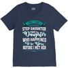 i don't have stepdaughter funny gift for stepdad. V-Neck Tee