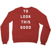 It Took Me 50 Years To Look This Good Crewneck Sweatshirt