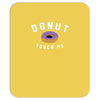 donut touch me funny Mousepad