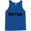 don't care Tank Top