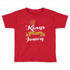 kings are born in january Toddler T-shirt