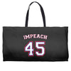 Impeach 45 Weekender Totes