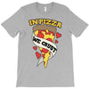 in pizza we crust T-Shirt