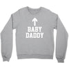 baby daddy funny new Crewneck Sweatshirt