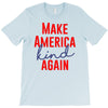 make america kind again T-Shirt