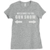 welcome to the gun show Ladies Fitted T-Shirt