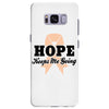 Hope Keeps Me Going Samsung Galaxy S8 Plus