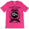 i've been called a lot of names in my lifetime T-Shirt