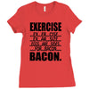 exercise eggs are sides for bacon t shirt funny college tee shirt brea Ladies Fitted T-Shirt