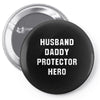 Husband Daddy Protector Hero Pin-back button