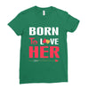 couple tshirt   born to love her Ladies Fitted T-Shirt