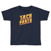 taco party Toddler T-shirt